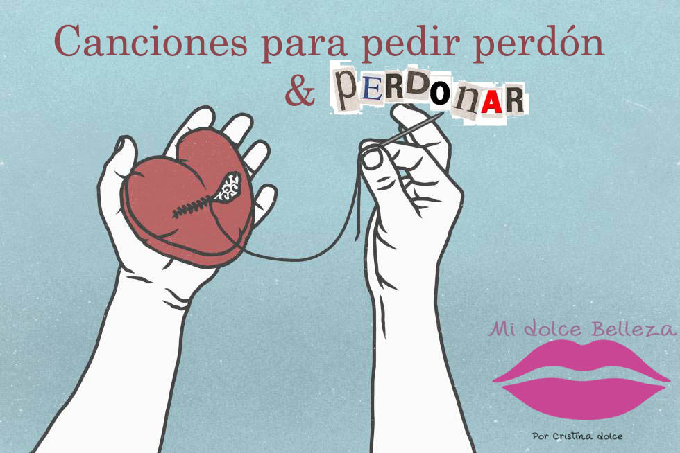 Canciones para pedir perdón y perdonar Mi dolce Belleza Blog de estilo de vida y reseñas Canciones para pedir perdón y perdonar Mi dolce Belleza Blog de estilo de vida y reseñas