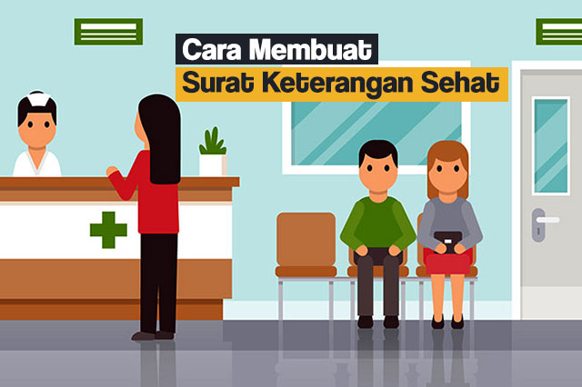 Cara Membuat Surat Keterangan Sehat