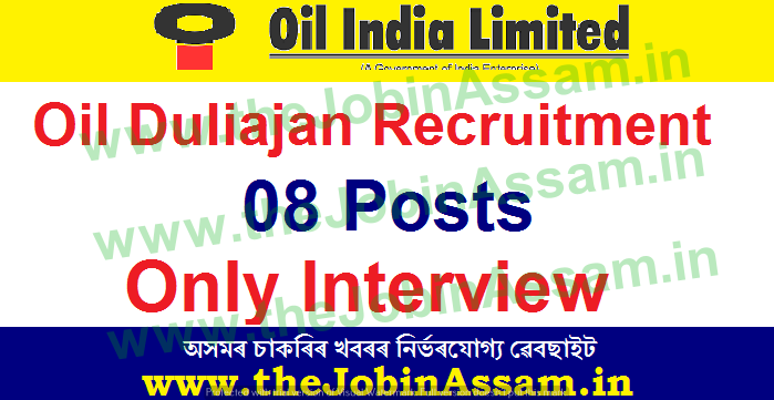 Oil India Limited Duliajan Recruitment 2021