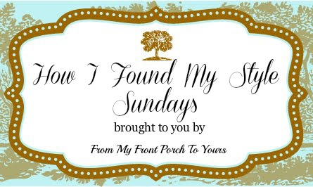 From My Front Porch To Yours How I Found My Style Sundays Beyond