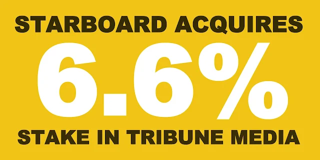 B&E | Starboard Acquires 6.6 percent stake in Tribune Media