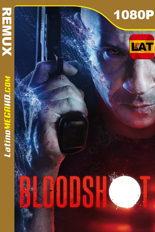 Bloodshot (2020) Latino HD BDREMUX 1080p ()