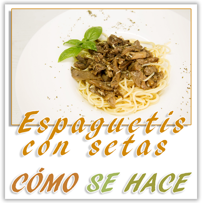  Espaguetis con setas