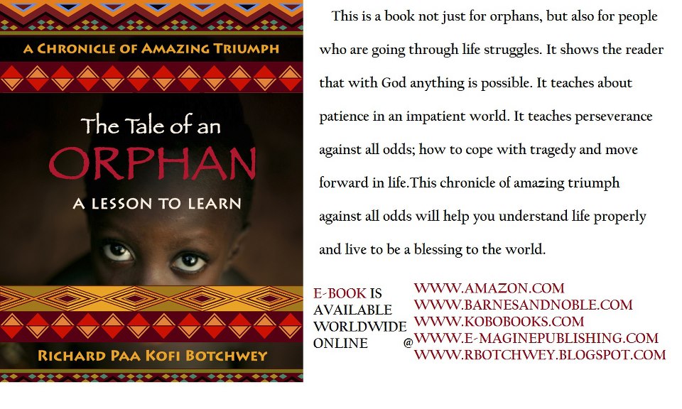 Ghana Rising A Must Read The Tale Of An Orphan A Lesson To Learn By Richard Paa Kofi Botchwey