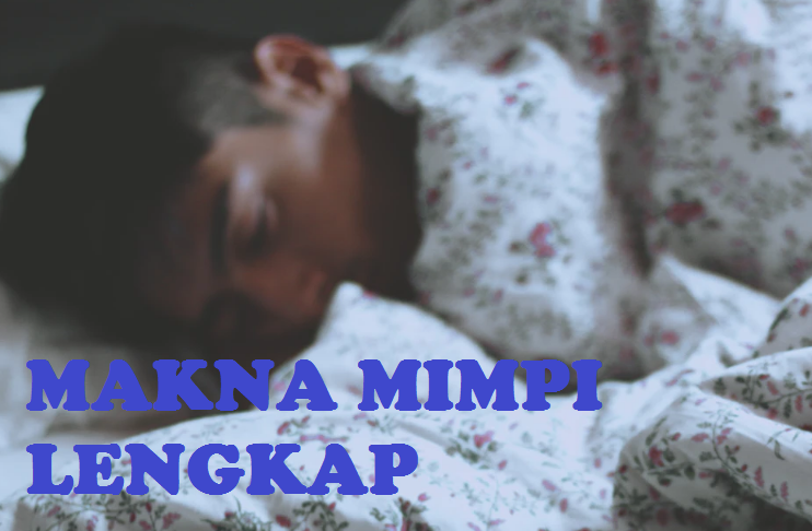12+ Arti Mimpi Sesungguhnya
