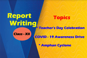 Report Writing  (Class – XII) WBCHSE