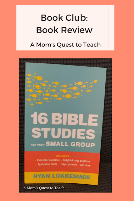 Text: Book Club: Book Review; A Mom's Quest to Teach; cover of 16 Bible Studies for Your Small Group