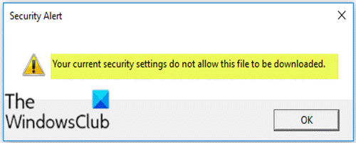 Suas configurações de segurança atuais não permitem que este arquivo seja baixado