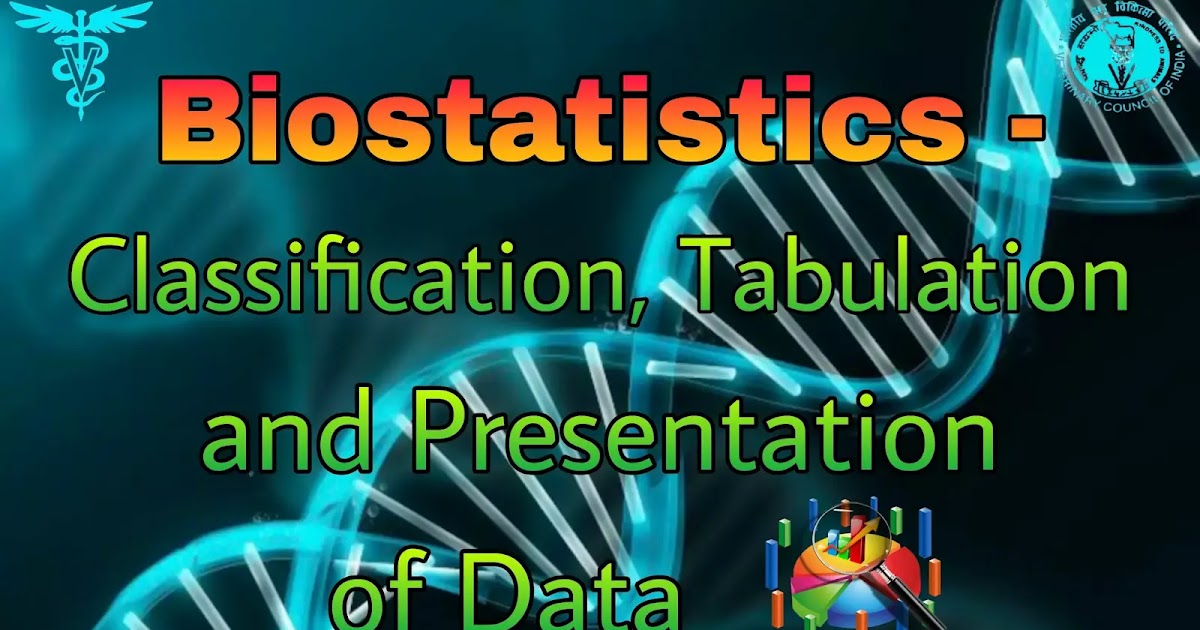 data arrangement and presentation in biostatistics
