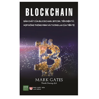 Blockchain: Bản Chất Của Blockchain, Bitcoin, Tiền Điện Tử, Hợp Đồng Thông Minh Và Tương Lai Của Tiền Tệ ebook PDF-EPUB-AWZ3-PRC-MOBI