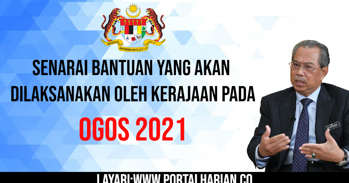 Senarai Bantuan Yang Akan Dilaksanakan Oleh Kerajaan Pada Ogos 2021