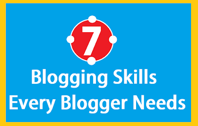 7 skills you need to become a blogger