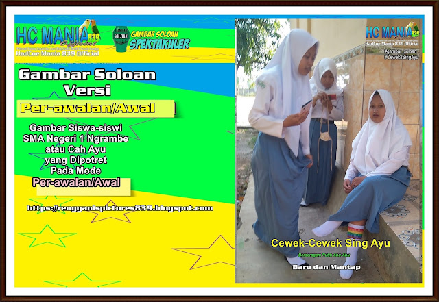 Gambar Soloan Spektakuler Versi Per-awalan - Gambar Siswa-siswi SMA Negeri 1 Ngrambe Cover Putih Abu-abu - 11 RG