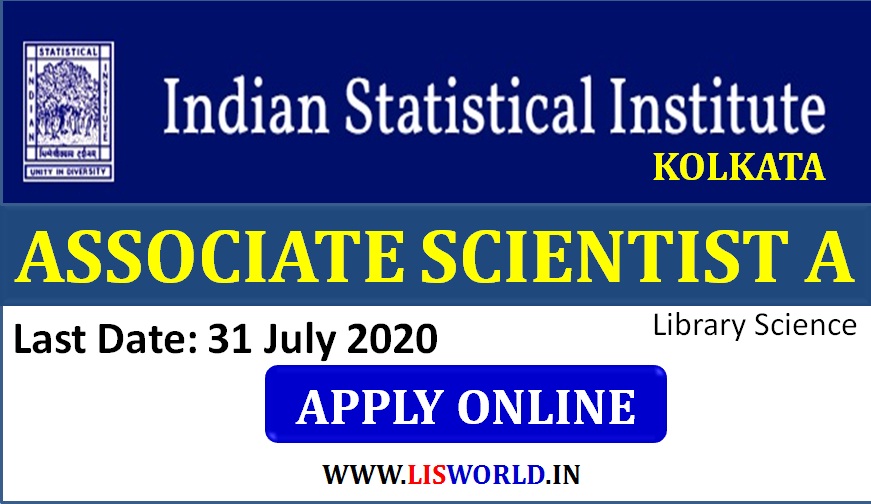ISI Recruitment 2020 Associate Scientist A (Library Science ISI, Konkata) Last Date 31/07/2020