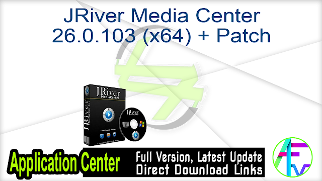 JRiver Media Center 26.0.103 (x64) + Patch JRiver Media Center 26.0.103 (x64) + Patch