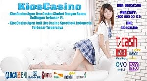 KiosCasino Agen Live Casino Sbobet Dengan Bonus Rollingan Terbesar 1%