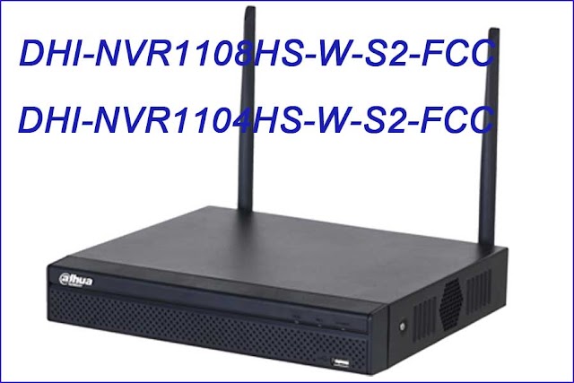 Giới Thiệu Đầu Ghi Dahua Wifi Thế Hệ Mới 4 kênh DHI-NVR1104HS-W-S2-FCC và 8 kênh DHI-NVR1108HS-W-S2-FCC