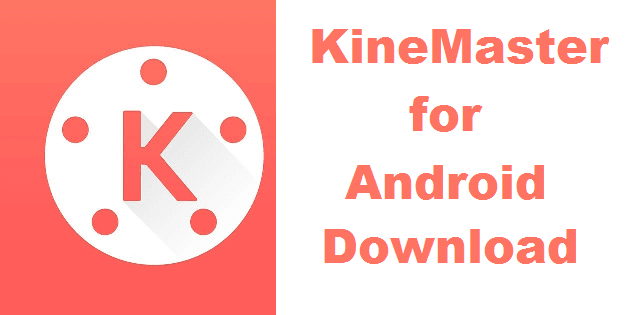 Kinemaster on Android download