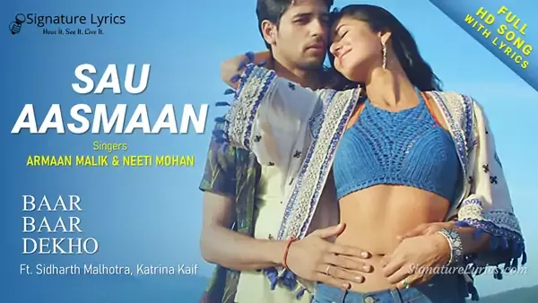 Sau Aasmaan Lyrics - Baar Baar Dekho | Armaan Malik, Neeti Mohan | Sidharth Malhotra, Katrina Kaif