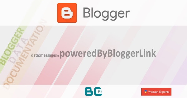 Blogger - data:messages.poweredByBloggerLink
