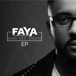 Vem ai novo EP do Dj Faya “Dono não discute”