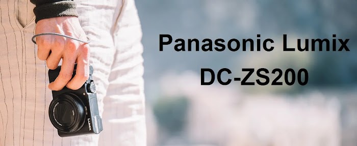 Panasonic Lumix DC-ZS200 - Lumix DC-TZ200 review