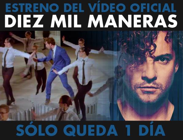 David Bisbal, Diez Mil Maneras, solo falta un dia para disfrutar el videoclip