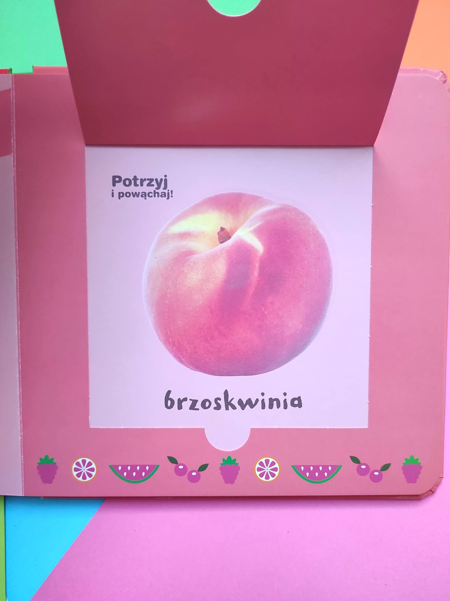 Akademia Mądrego Dziecka, Moja pachnąca książeczka z kolorami "Owoce"