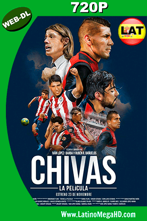 Chivas la Película (2018) Latino HD WEB-DL 720P (2018)