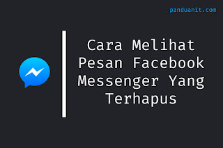 Cara Melihat Pesan Terhapus di Facebook Messenger