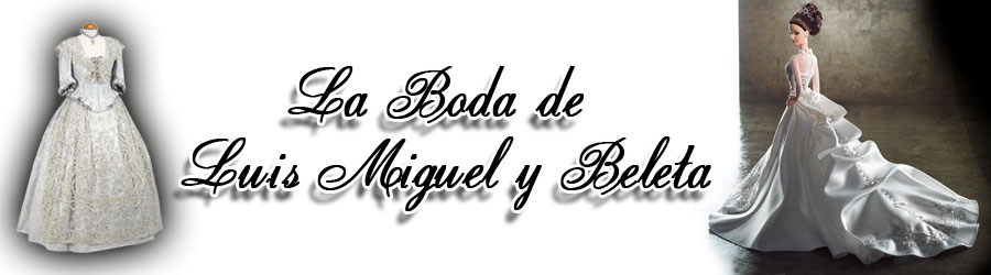La boda de Luis Miguel y Beleta