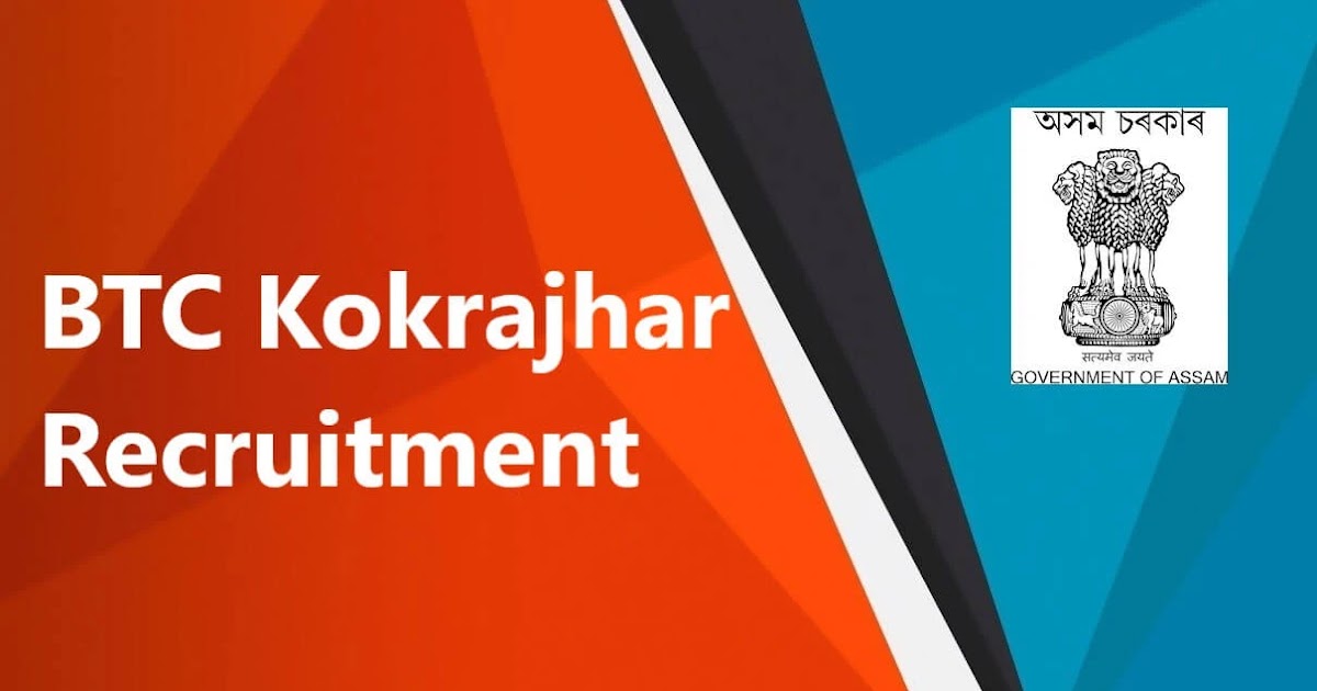 BTC Kokrajhar Recruitment 2023 – 42 Grade III & Grade IV Vacancy