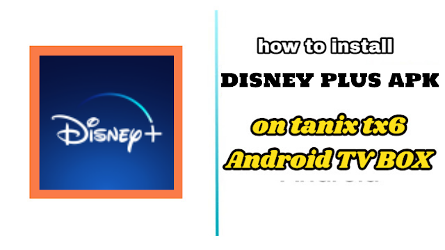 how to install disney plus apk on android tv box