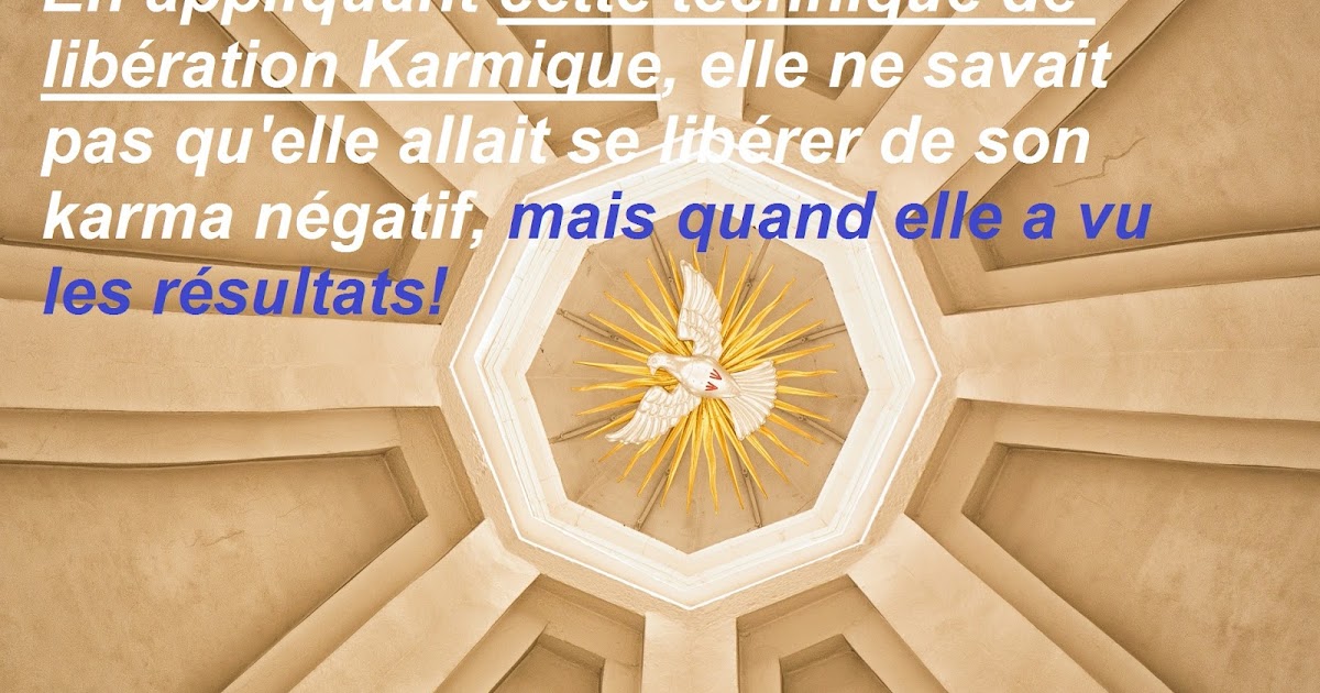 En Appliquant Cette Technique De Liberation Karmique Elle Ne Savait Pas Qu Elle Allait Se Liberer De Son Karma Negatif Mais Quand Elle A Vu Les Resultats
