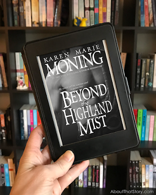 Book Review: Beyond the Highland Mist by Karen Marie Moning | About That Story