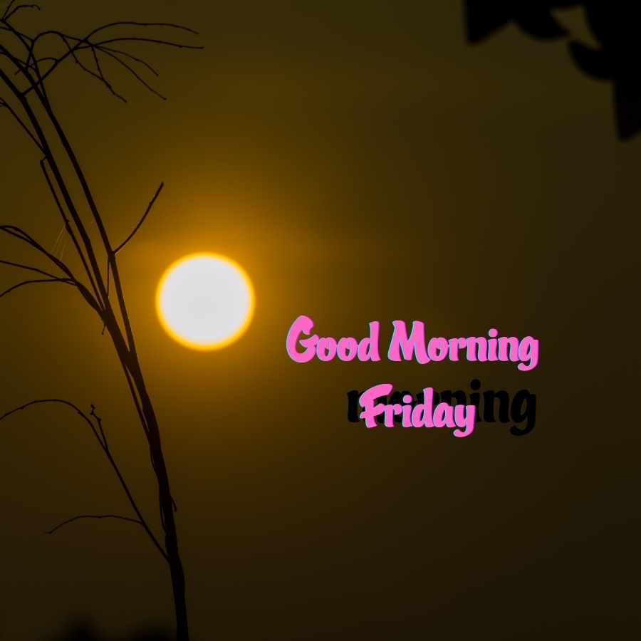 friday images good morning
