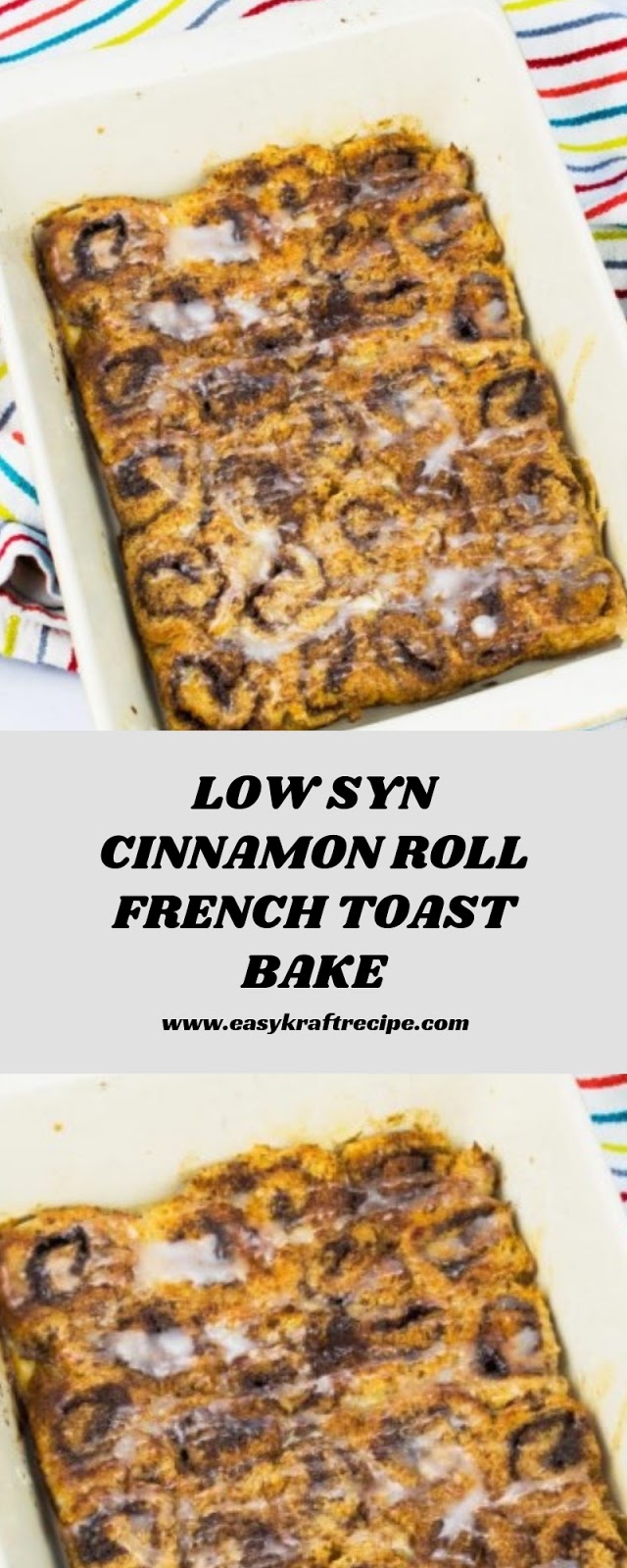 LOW SYN CINNAMON ROLL FRENCH TOAST BAKE