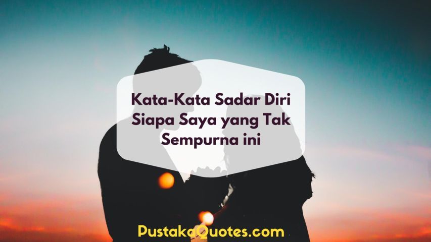 40 Kata Kata Buat Diri Sendiri Yang Tak Sempurna (SEMANGAT) - Pustaka