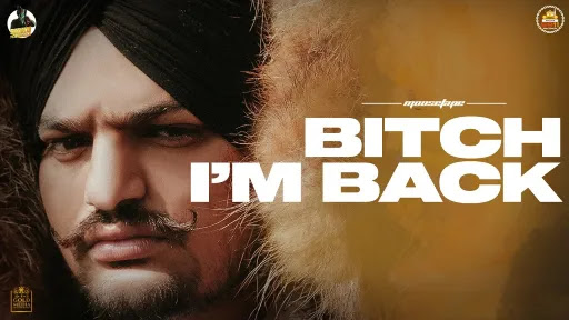 Bitch I’m Back Lyrics | Sidhu Moose Wala