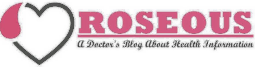 ROSEOUS | HIS BLOG IS A DOCTOR ABOUT HEALTH, ILLNES, MEDICINE, FREE CONSULTATION, INFORMATION