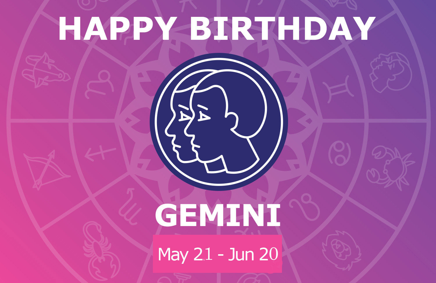Zodiac Birthday Personality Gemini Birthday Horoscope Birthday