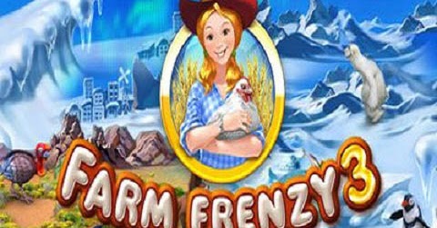 Download farm frenzy 3 gratis full version apk download Download farm frenzy 3 gratis full version apk download