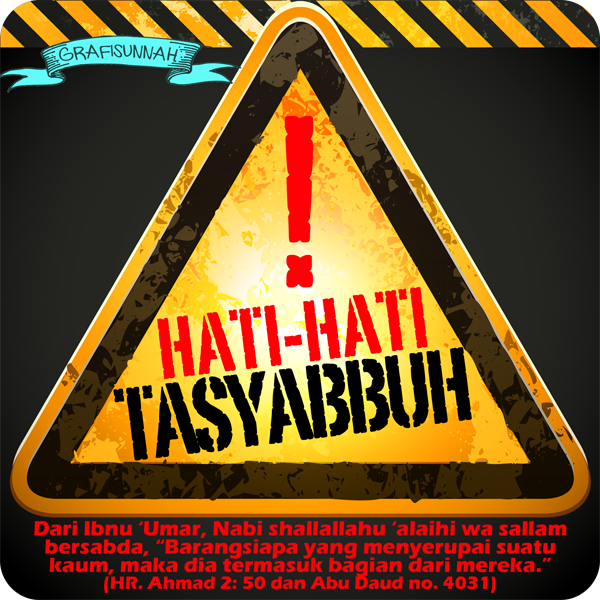 http://1.bp.blogspot.com/-n7hE_3JPhag/UrctiCP1ywI/AAAAAAAAAIc/vbZ8Wh_QBfk/s1600/hati-hati-tasyabbuh.png