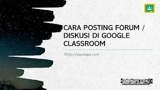 Cara Posting Forum atau diskusi di Google Classroom