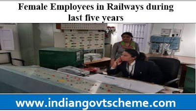 FEMALE EMPLOYEES IN RAILWAYS