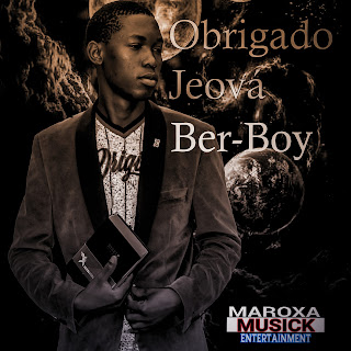Ber Boy - Obrigado A Jeová (2020) DOWNLOAD || BAIXAR MP3