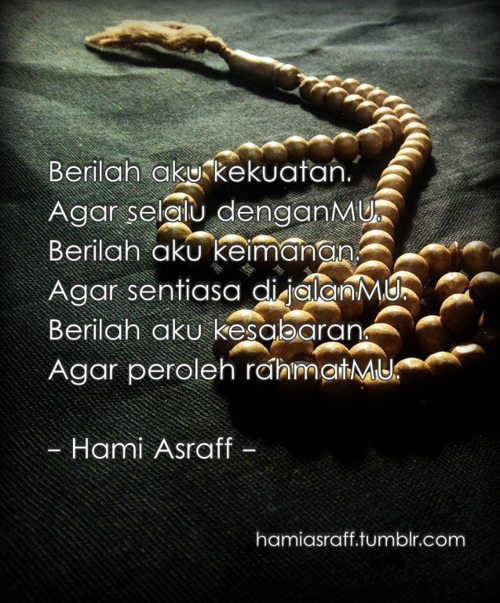 Dunia ku Kuatkan Aku Ya Allah Dunia ku Kuatkan Aku Ya Allah