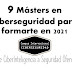 9 Másters En Ciberseguridad Para Formarte En 2021: Desde CiberInteligencia A Seguridad Ofensiva