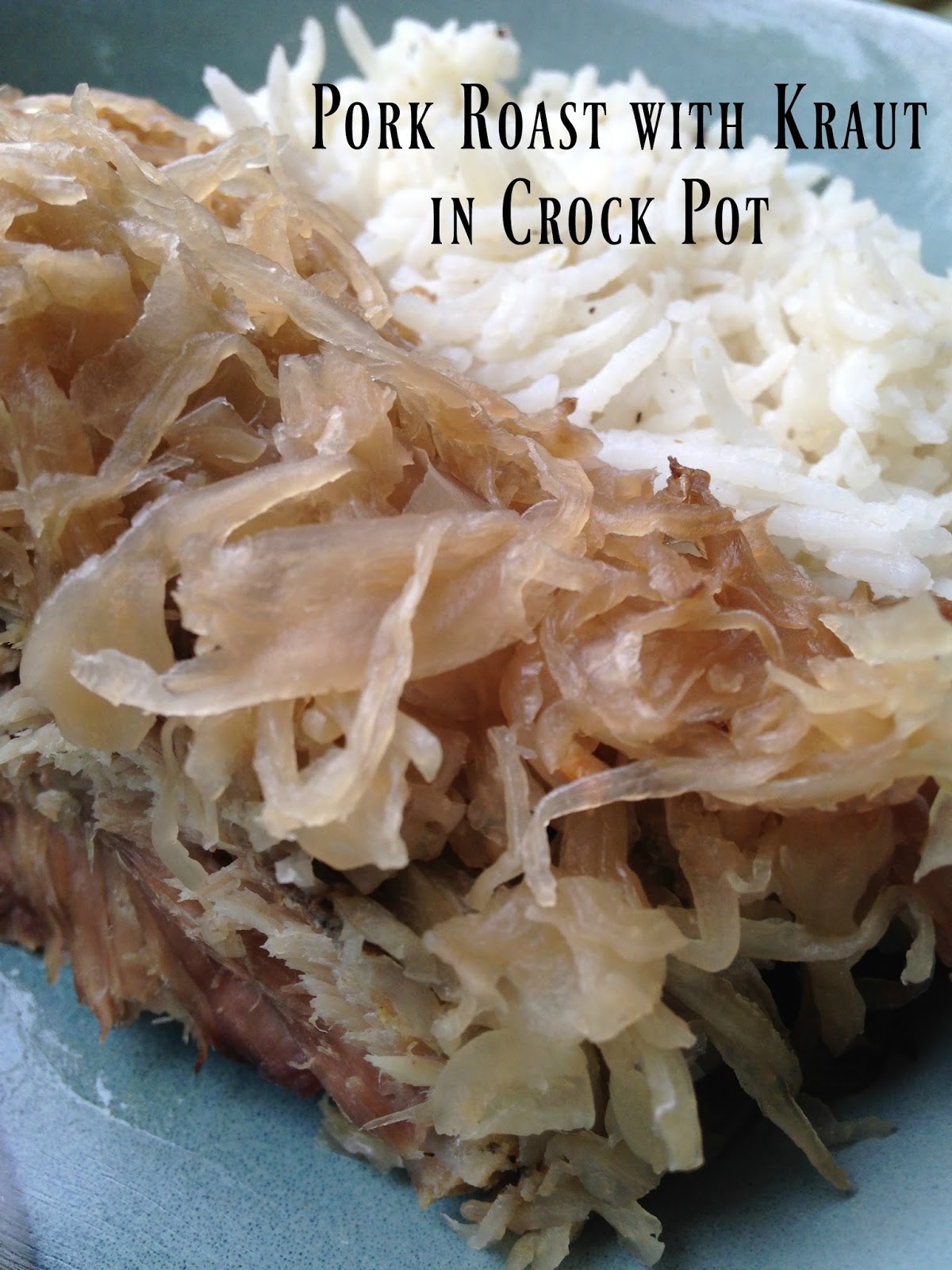 Pork Roast with Kraut in Crock Pot Turnips 2 Tangerines