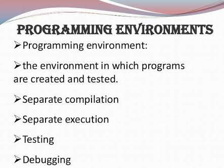 COMPUTER PASSION: What is a Programming Environment